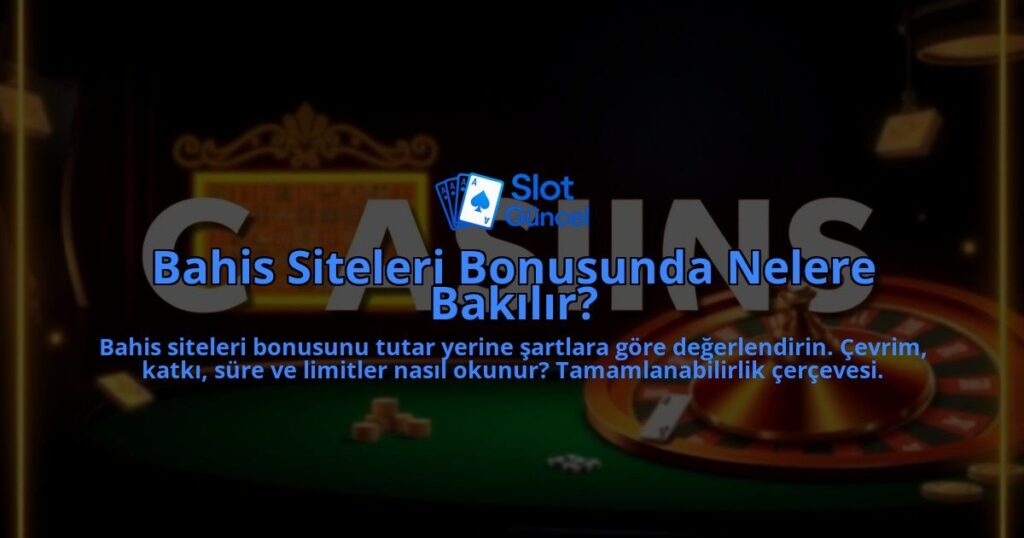 Bahis-Siteleri-Bonusunda-Nelere-Bakilir-overlay-1788125627.jpg