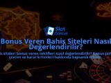 Bonus-Veren-Bahis-Siteleri-Nasil-Degerlendirilir-overlay-1788091157.jpg