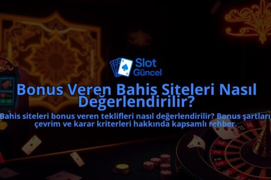Bonus-Veren-Bahis-Siteleri-Nasil-Degerlendirilir-overlay-1788091157.jpg