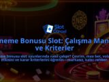 Deneme-Bonusu-Slot-Calisma-Mantigi-ve-Kriterler-overlay-1788091638.jpg