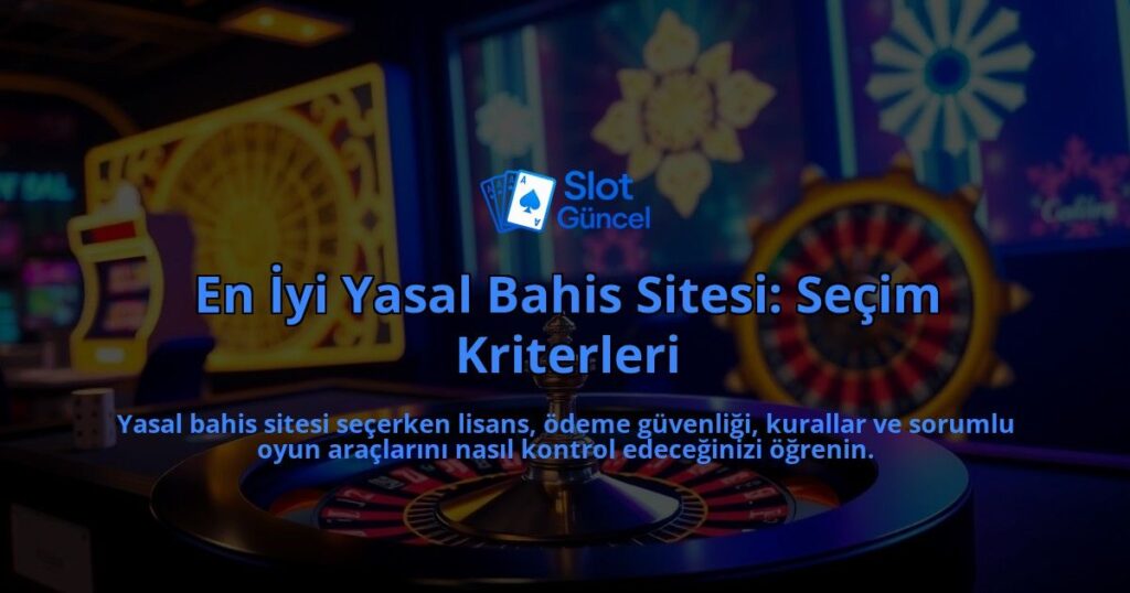 En-Iyi-Yasal-Bahis-Sitesi-Secim-Kriterleri-overlay-1788164029.jpg
