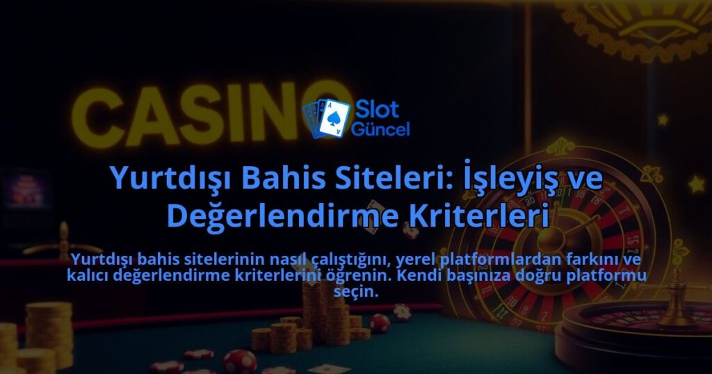 Yurtdisi-Bahis-Siteleri-Isleyis-ve-Degerlendirme-Kriterleri-overlay-1788095546.jpg