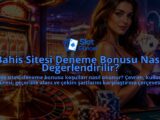 Bahis-Sitesi-Deneme-Bonusu-Nasil-Degerlendirilir-overlay-1789770618.jpg